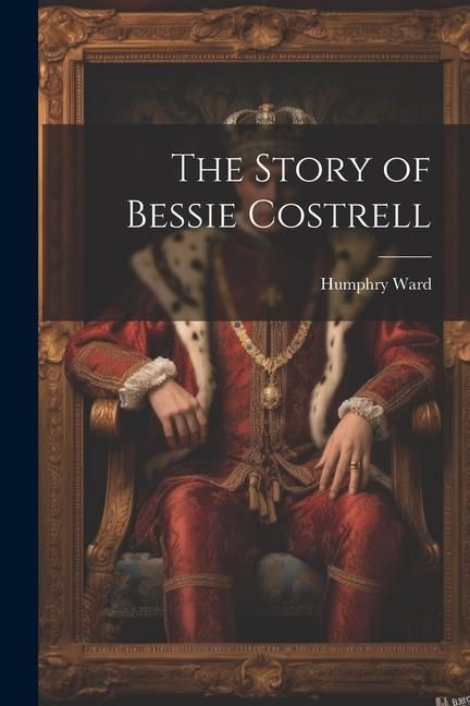 Produktbild: The Story of Bessie Costrell