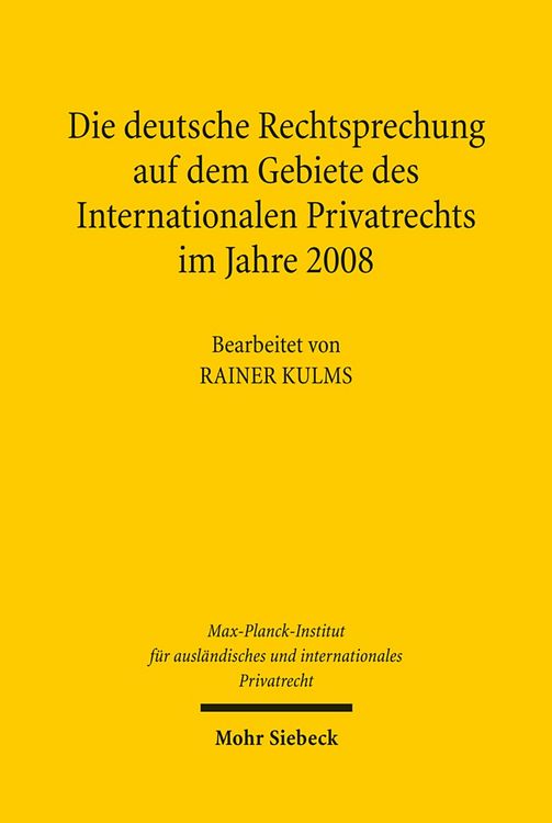 Produktbild: Die deutsche Rechtsprechung auf dem Gebiete des Internationalen Privatrechts im Jahre 2008