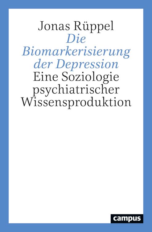 Produktbild: Die Biomarkerisierung der Depression