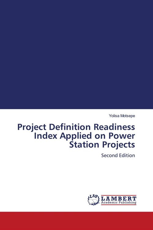 Produktbild: Project Definition Readiness Index Applied on Power Station Projects