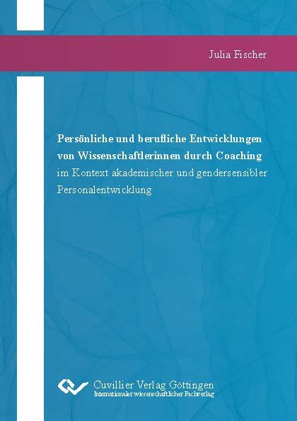 Produktbild: Pers&ouml;nliche und berufliche Entwicklungen von Wissenschaftlerinnen durch Coaching im Kontext akademischer und gendersensibler Personalentwicklung