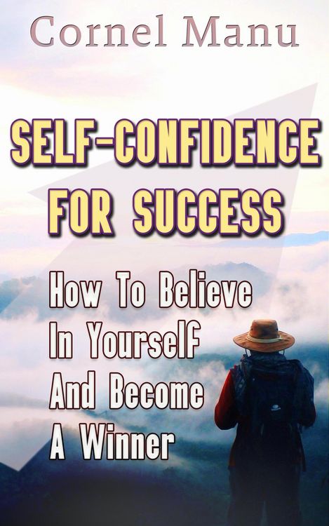 Produktbild: Self-Confidence for Success: How to Believe in Yourself and Become a Winner