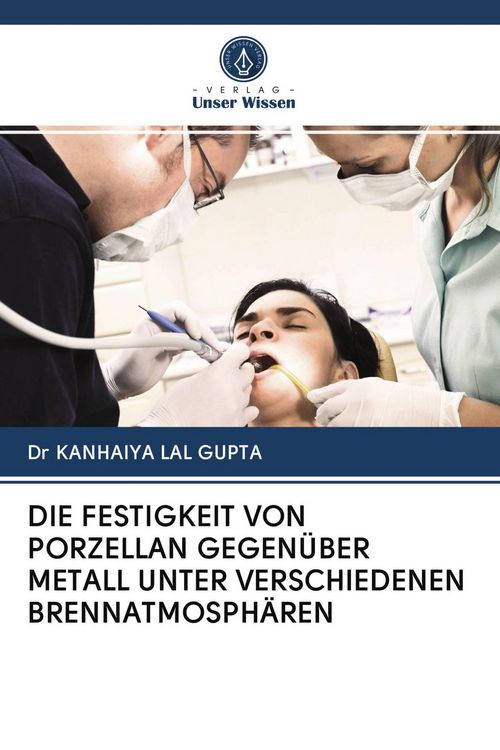 Produktbild: Die Festigkeit von Porzellan Gegen&uuml;ber Metall unter Verschiedenen Brennatmosph&auml;ren
