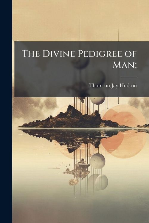 Produktbild: The Divine Pedigree of Man;