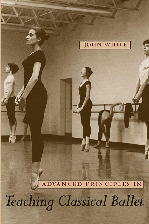 Produktbild: Advanced Principles in Teaching Classical Ballet