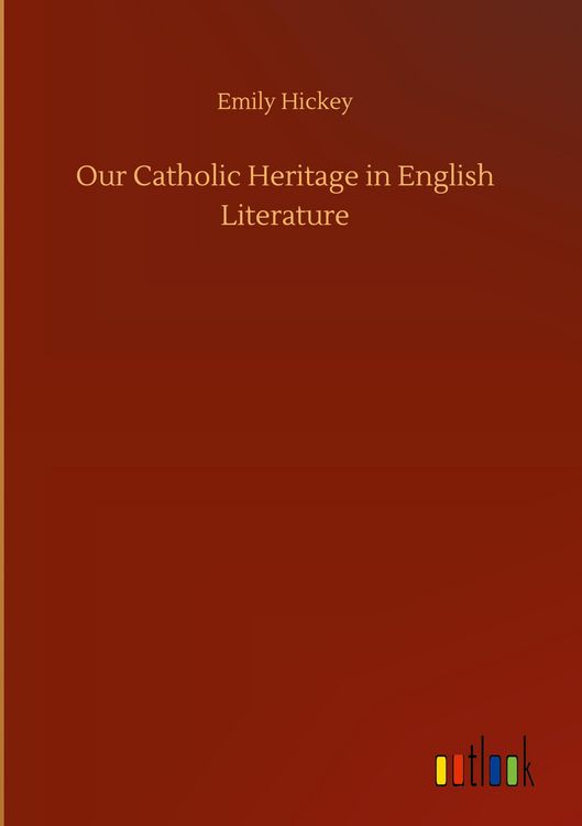 Produktbild: Our Catholic Heritage in English Literature