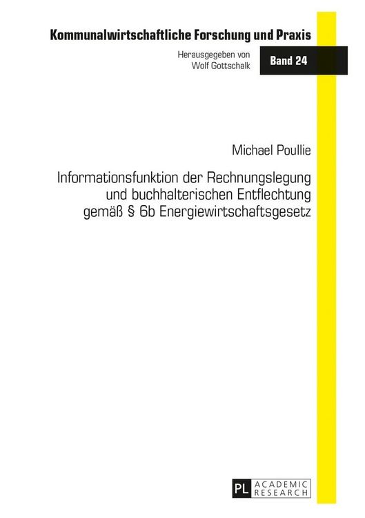 Produktbild: Informationsfunktion der Rechnungslegung und buchhalterischen Entflechtung gem&auml;&szlig; &sect; 6b Energiewirtschaftsgesetz