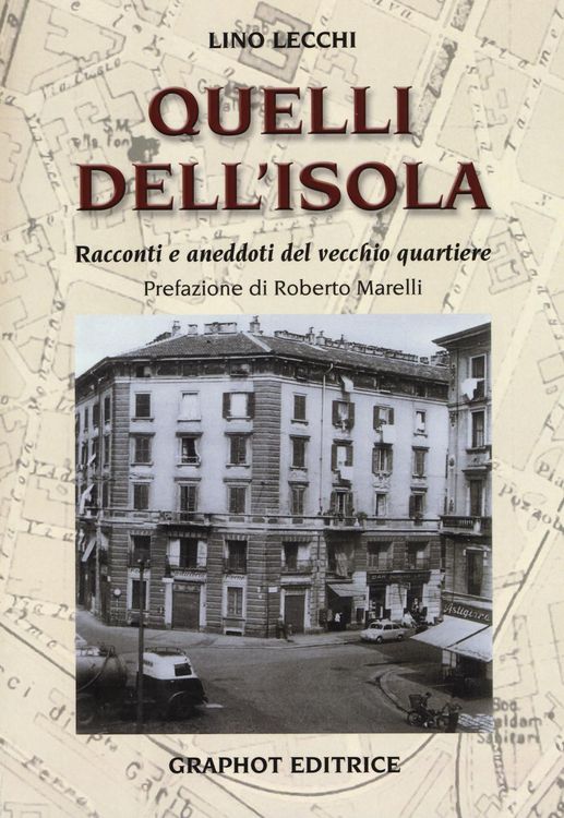 Produktbild: Quelli dell'Isola. Racconti e aneddoti del vecchio quartiere