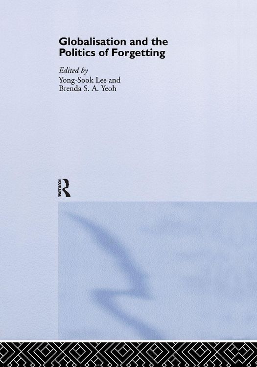Produktbild: Globalisation and the Politics of Forgetting