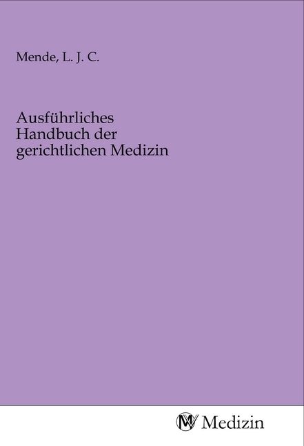 Produktbild: Ausf&uuml;hrliches Handbuch der gerichtlichen Medizin