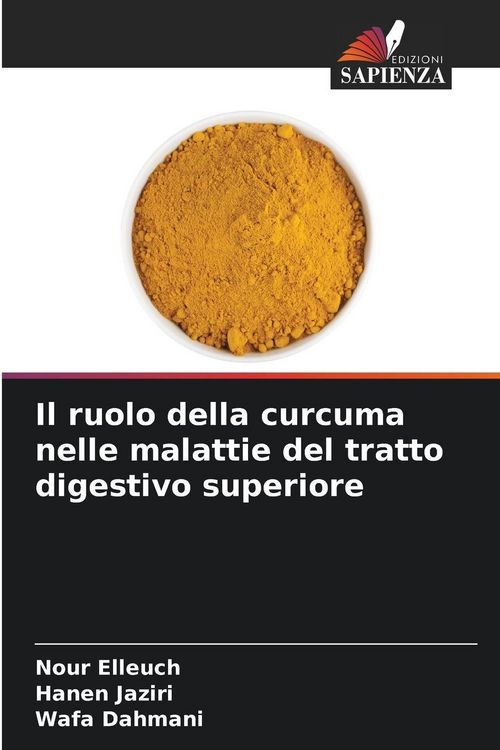 Produktbild: Il ruolo della curcuma nelle malattie del tratto digestivo superiore