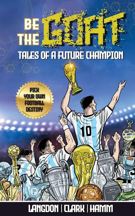 Produktbild: Be The G.O.A.T. - A Pick Your Own Football Destiny Story