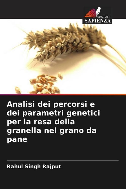 Produktbild: Analisi dei percorsi e dei parametri genetici per la resa della granella nel grano da pane