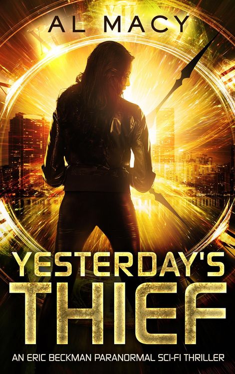 Produktbild: Yesterday's Thief: An Eric Beckman Paranormal Sci-Fi Thriller