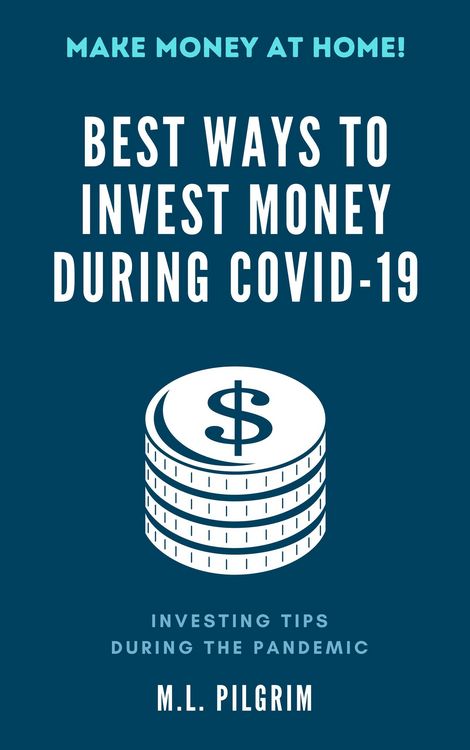 Produktbild: Best Ways to Invest Money During COVID-19: Investing Tips During the Pandemic