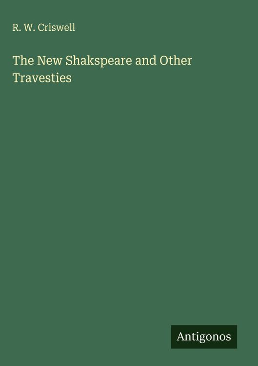 Produktbild: The New Shakspeare and Other Travesties