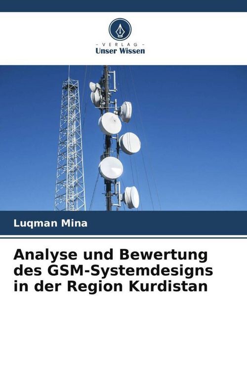 Produktbild: Analyse und Bewertung des GSM-Systemdesigns in der Region Kurdistan