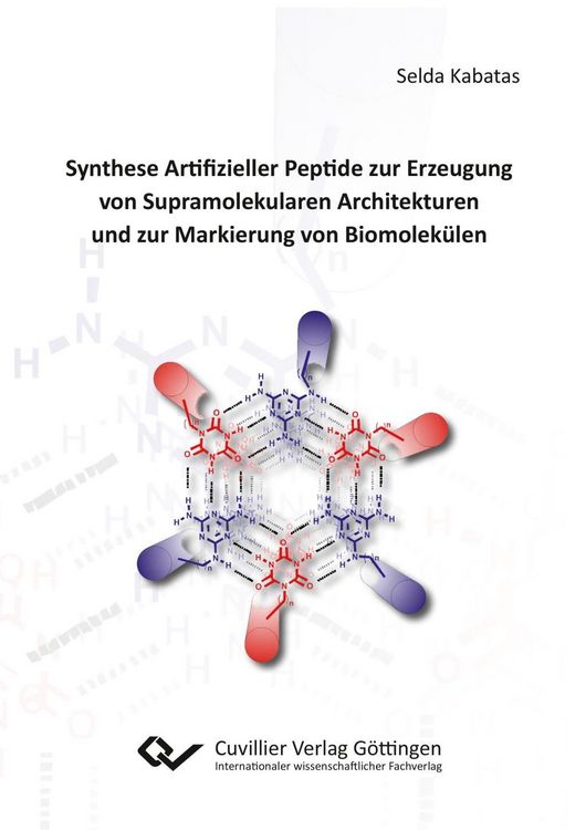 Produktbild: Synthese Artifizieller Peptide zur Erzeugung von Supramolekularen Architekturen und zur Markie-rung von Biomolek&uuml;len