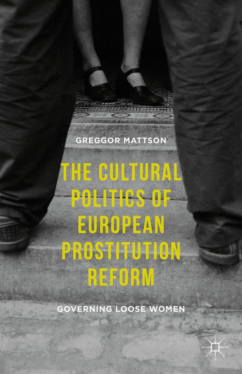 Produktbild: The Cultural Politics of European Prostitution Reform