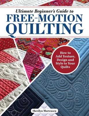 Produktbild: Ultimate Beginner's Guide to Free-Motion Quilting