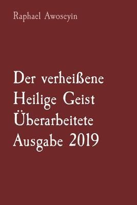 Produktbild: Der verhei&szlig;ene Heilige Geist &Uuml;berarbeitete Ausgabe 2019