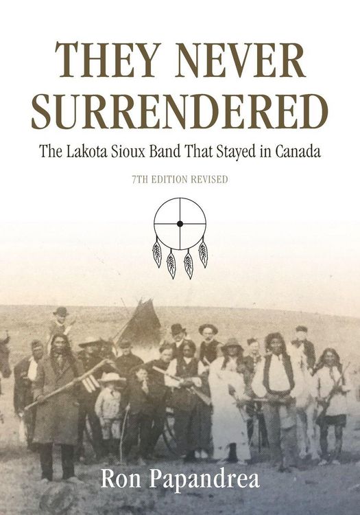Produktbild: They Never Surrendered, The Lakota Sioux Band That Stayed in Canada
