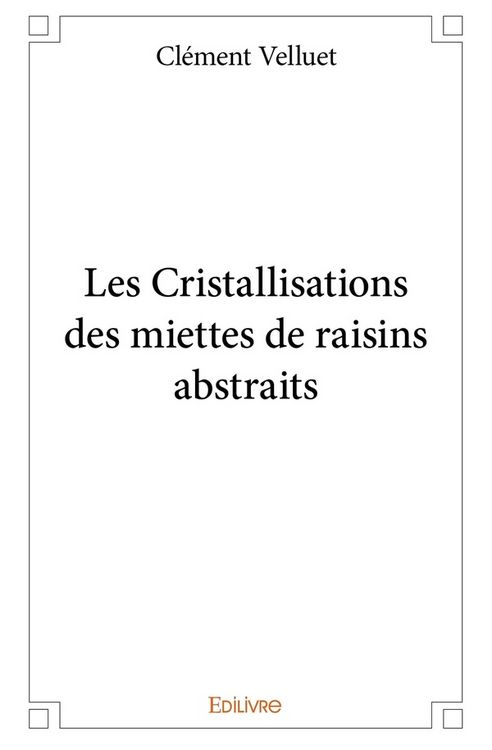 Produktbild: Les cristallisations des miettes