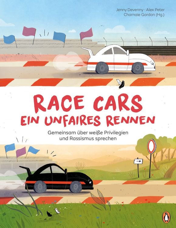 Produktbild: Race Cars &ndash; Ein unfaires Rennen - Gemeinsam &uuml;ber wei&szlig;e Privilegien und Rassismus sprechen