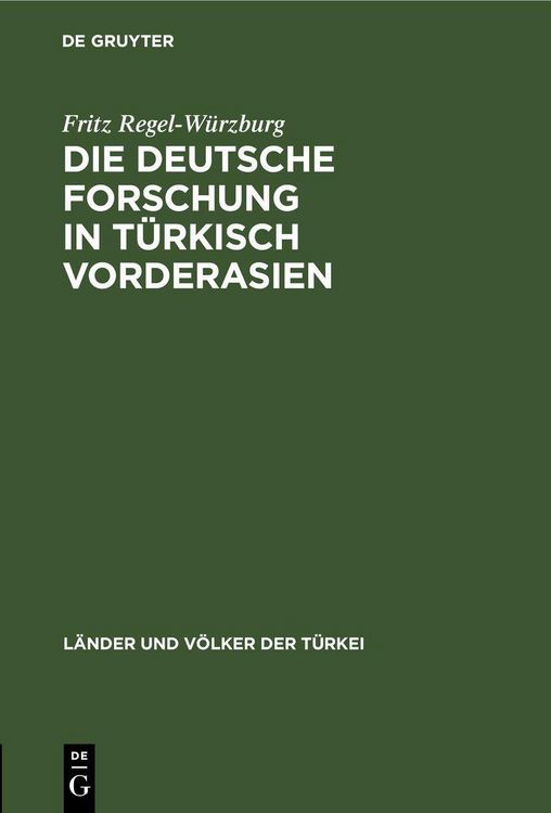 Produktbild: Die deutsche Forschung in t&uuml;rkisch Vorderasien