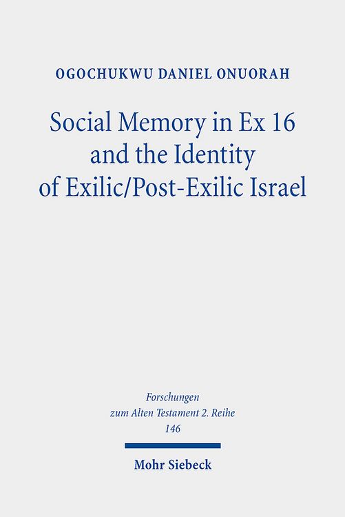 Produktbild: Social Memory in Ex 16 and the Identity of Exilic/Post-Exilic Israel