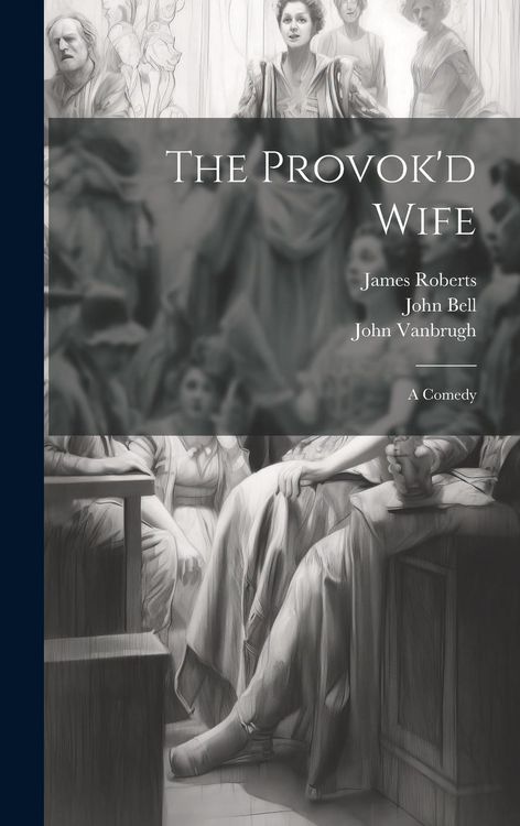 Produktbild: The Provok'd Wife: A Comedy