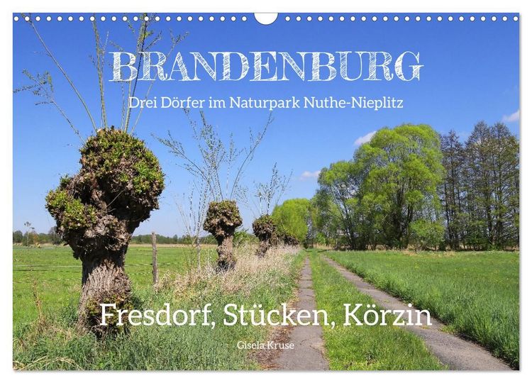 Produktbild: Brandenburg - Drei D&ouml;rfer im Naturpark Nuthe-Nieplitz - Fresdorf, St&uuml;cken, K&ouml;rzin (Wandkalender 2027 DIN A3 quer), CALVENDO Monatskalender