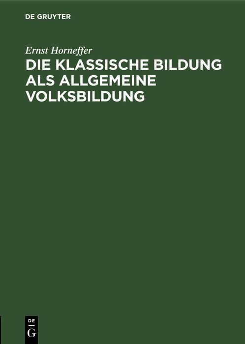 Produktbild: Die klassische Bildung als allgemeine Volksbildung