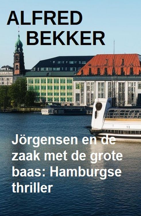 Produktbild: J&ouml;rgensen en de zaak met de grote baas: Hamburgse thriller