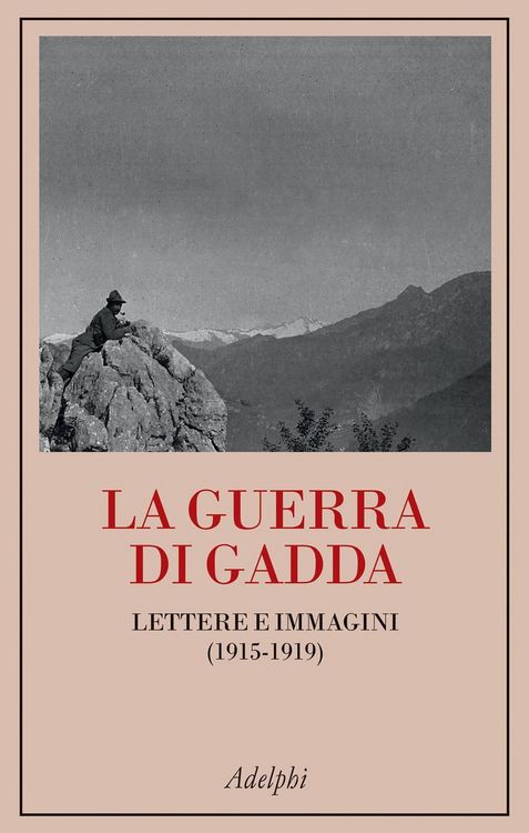 Produktbild: La guerra di Gadda. Lettere e immagini (1915-1919)