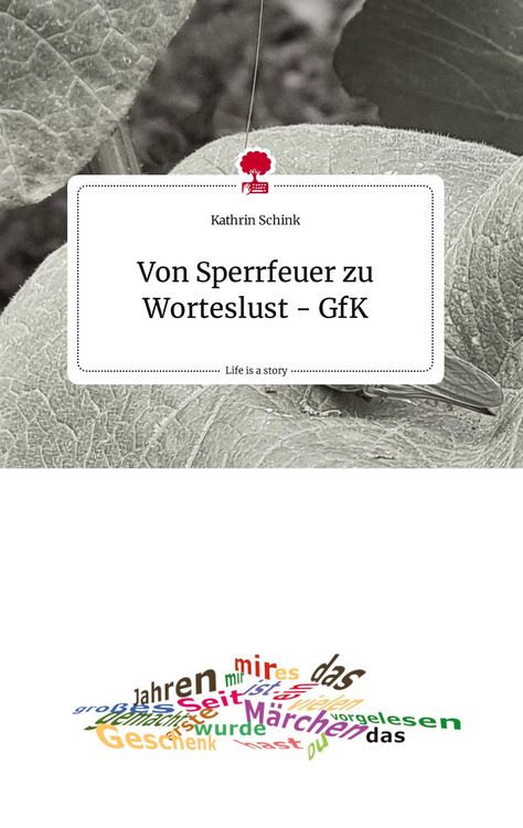Produktbild: Von Sperrfeuer zu Worteslust - GfK. Life is a Story - story.one