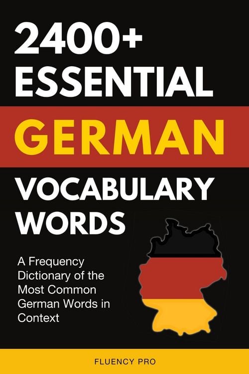 Produktbild: 2400+ Essential German Vocabulary Words: A Frequency Dictionary of the Most Common German Words in Context