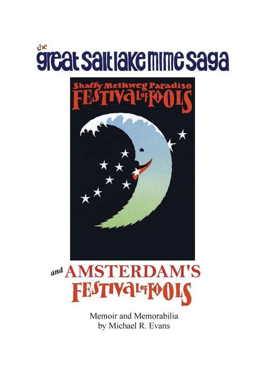 Produktbild: The Great Salt Lake Mime Saga and Amsterdam's Festival of Fools