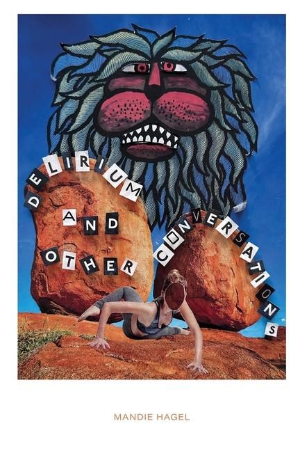 Produktbild: Hagel, M: Delirium And Other Conversations