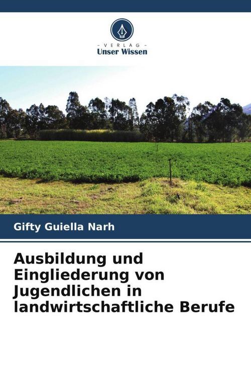 Produktbild: Ausbildung und Eingliederung von Jugendlichen in landwirtschaftliche Berufe
