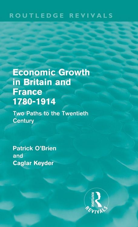 Produktbild: Economic Growth in Britain and France 1780-1914 (Routledge Revivals)