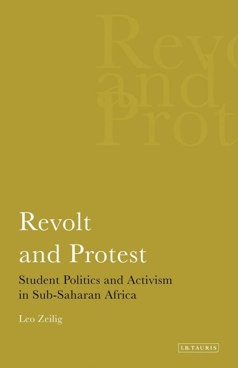Produktbild: Revolt and Protest Student Politics and Activism in Sub-saharan Africa
