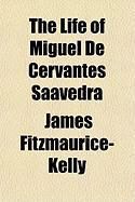 Produktbild: The Life of Miguel de Cervantes Saavedra
