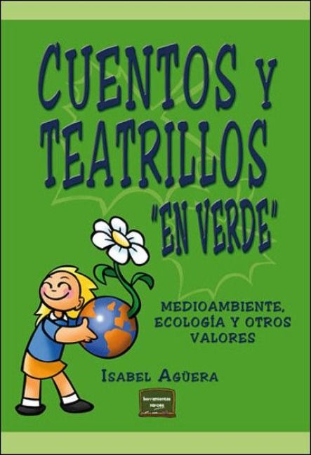 Produktbild: Cuentos y teatrillos "en verde" : medioambiente, ecolog&iacute;a y otros valores