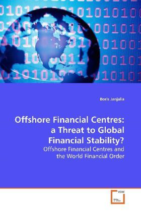 Produktbild: Janjalia, B: Offshore Financial Centres: a Threat to Global