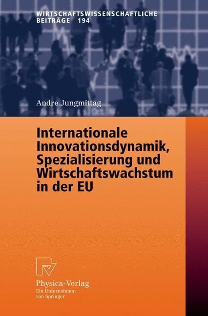 Produktbild: Internationale Innovationsdynamik, Spezialisierung und Wirtschaftswachstum in der EU