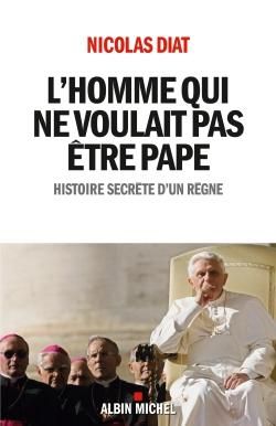 Produktbild: L'homme qui ne voulait pas &ecirc;tre pape : histoire secr&egrave;te d'un r&egrave;gne