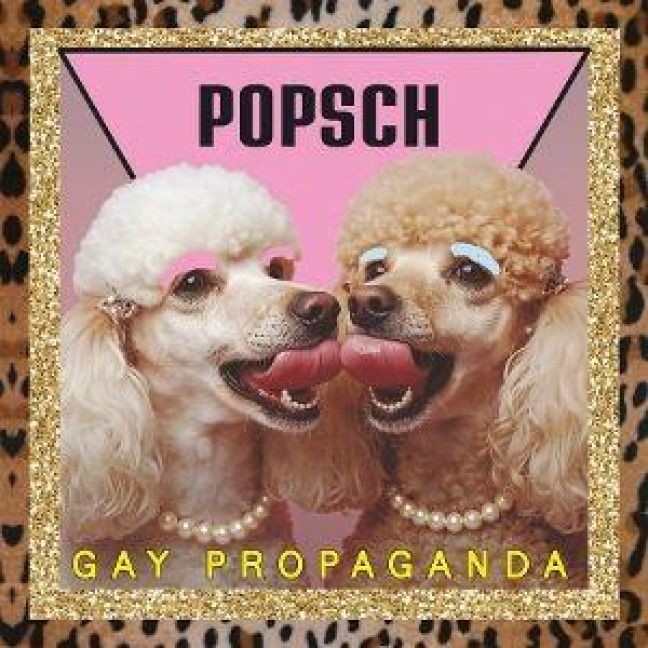 Produktbild: Popsch: Gay Propaganda
