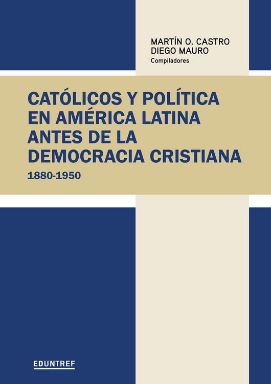 Produktbild: Cat&oacute;licos y pol&iacute;tica en Am&eacute;rica Latina antes de la democracia cristiana