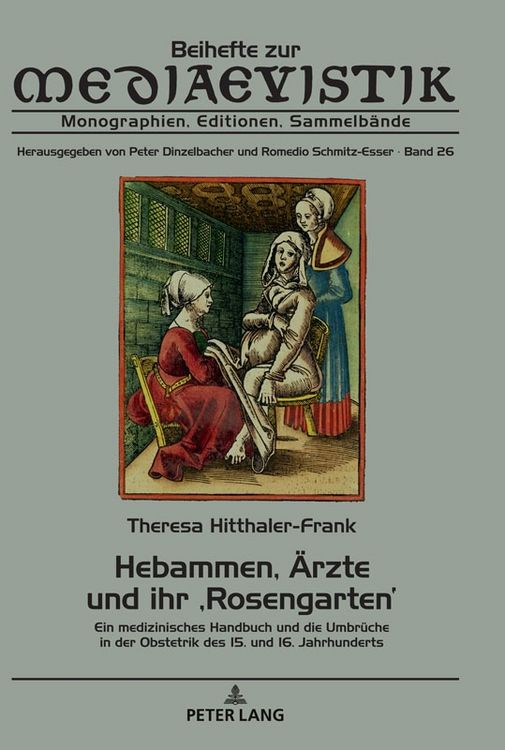 Produktbild: Hebammen, &Auml;rzte und ihr &sbquo;Rosengarten&lsquo;
